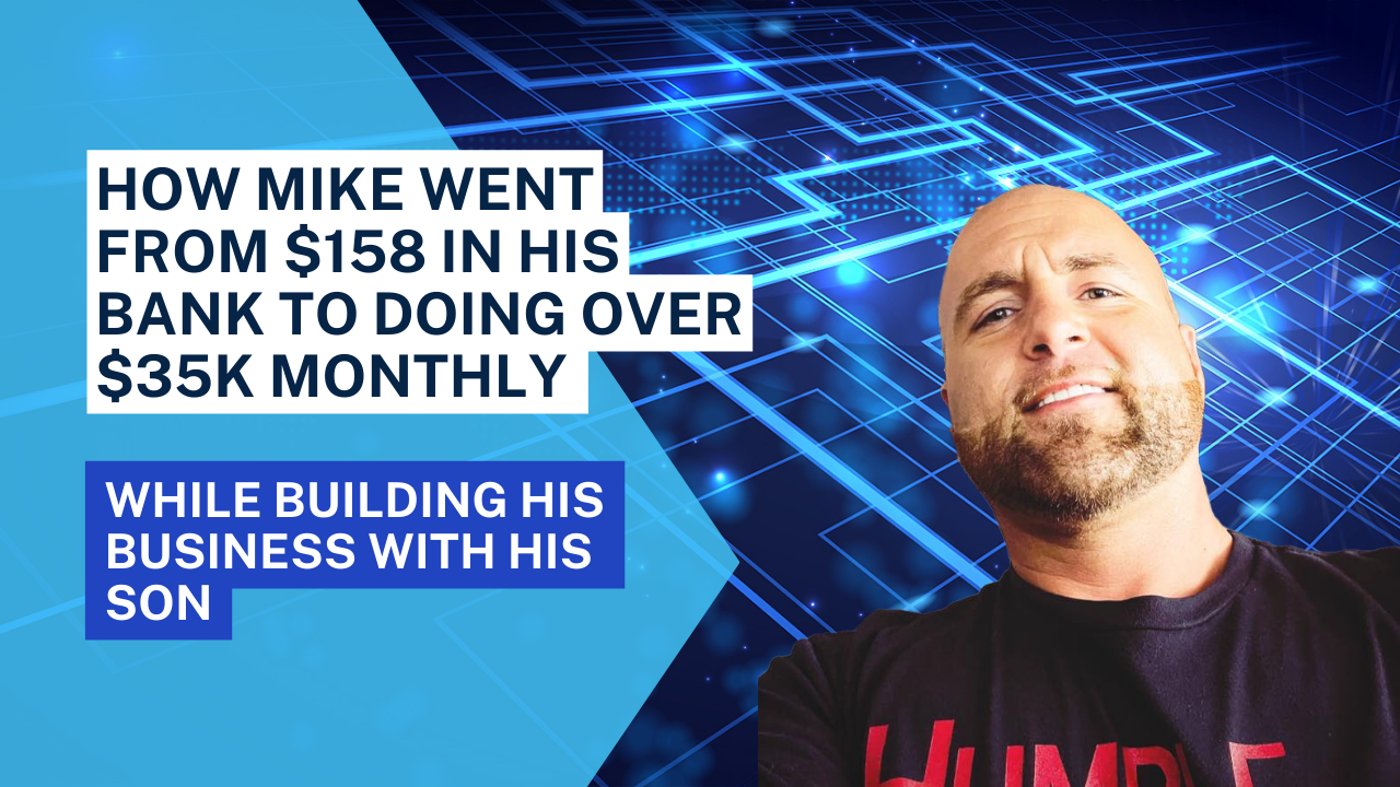 How Mike Went From $158 in his bank to over 35K in one month