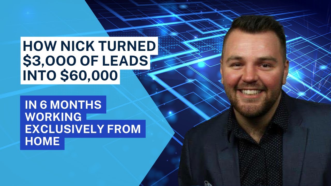 How Nick Turned 3k of leads into 60k