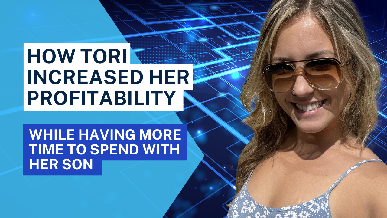 How Tori Increased Her Profitability